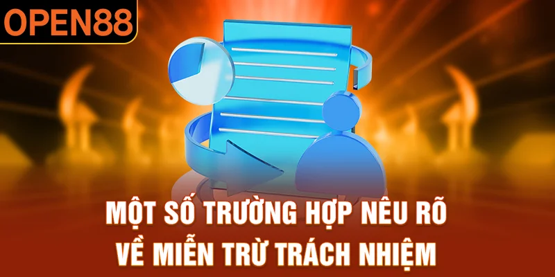 Nội dung thiết yếu cần nắm trong miễn trách nhiệm tại Open88